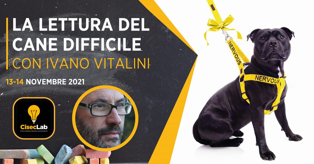 ROMA 13 e 14 novembre 2021 - La lettura del cane difficile con Ivano Vitalini